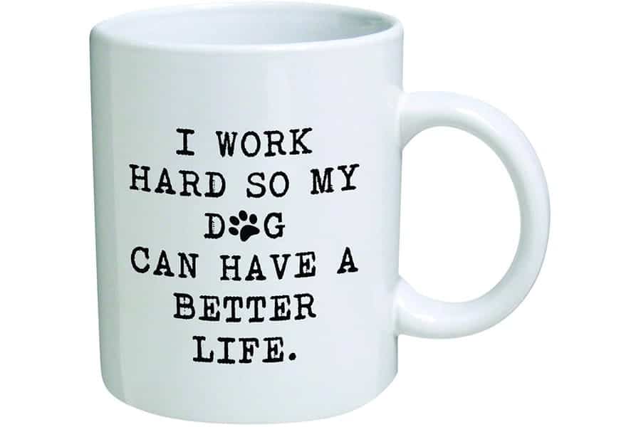 dog mug better life